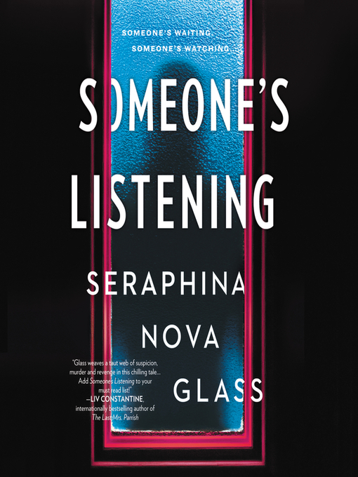 Title details for Someone's Listening by Seraphina Nova Glass - Wait list